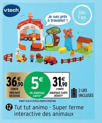 Intermarché Tut Tut Animo-Super Ferme Interactive Des Animaux offre
