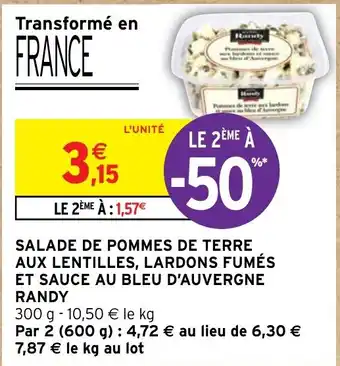 Intermarché SALADE DE POMMES DE TERRE AUX LENTILLES, LARDONS FUMÉS ET SAUCE AU BLEU D'AUVERGNE RANDY offre