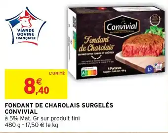 Intermarché FONDANT DE CHAROLAIS SURGELÉS CONVIVIAL offre