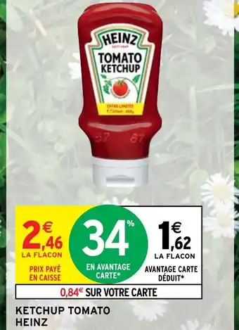 Intermarché KETCHUP TOMATO HEINZ offre