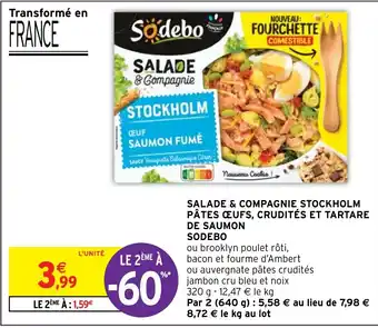 Intermarché SALADE & COMPAGNIE STOCKHOLM PÂTES ŒUFS, CRUDITÉS ET TARTARE DE SAUMON SODEBO offre