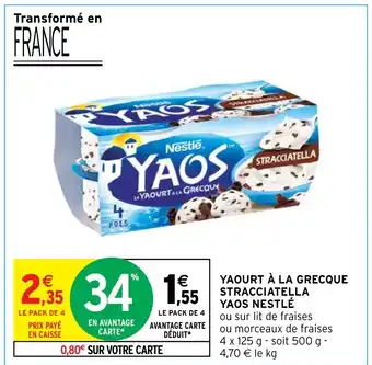 Intermarché YAOURT À LA GRECQUE STRACCIATELLA YAOS NESTLÉ offre