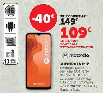 Super U MOTOROLA E13 offre