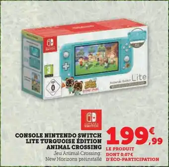 Super U CONSOLE NINTENDO SWITCH LITE TURQUOISE ÉDITION ANIMAL CROSSING offre