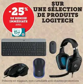 Super U SUR UNE SÉLECTION DE PRODUITS LOGITECH offre