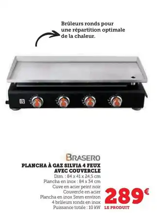 Super U PLANCHA À GAZ SILVIA 4 FEUX AVEC COUVERCLE Dim.: 84 x 41 x 24,5 cm Plancha en inox: 84 x 34 cm Cuve en acier peint noir offre