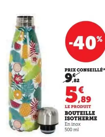 Super U BOUTEILLE ISOTHERME offre