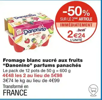 Monoprix Danonino Fromage blanc sucré aux fruits parfums panachés offre