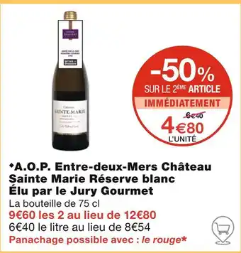 Monoprix Château Sainte Marie A.O.P. Entre-deux-Mers Réserve blanc Élu par le Jury Gourmet offre