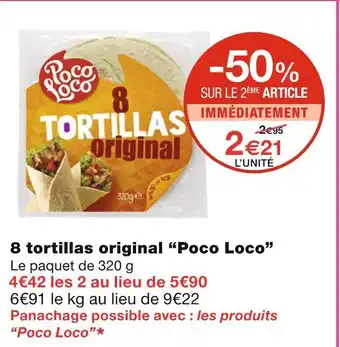 Monoprix Poco Loco 8 tortillas original offre