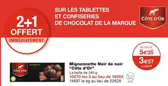 Monoprix Côte d’Or Mignonnette Noir de noir offre