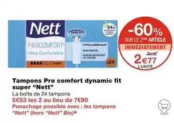 Monoprix Nett Tampons Pro comfort dynamic fit super offre