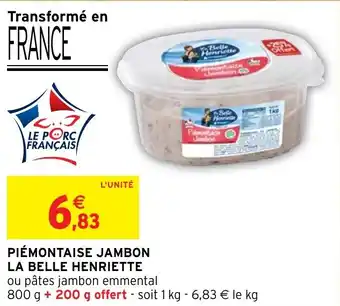 Intermarché Hyper PIÉMONTAISE JAMBON LA BELLE HENRIETTE offre