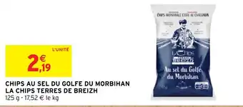 Intermarché Hyper CHIPS AU SEL DU GOLFE DU MORBIHAN LA CHIPS TERRES DE BREIZH offre