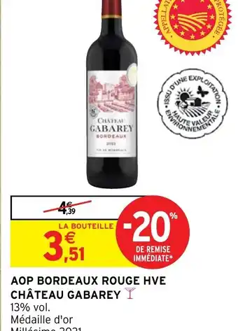 Intermarché Hyper AOP BORDEAUX ROUGE HVE CHÂTEAU GABAREY I offre