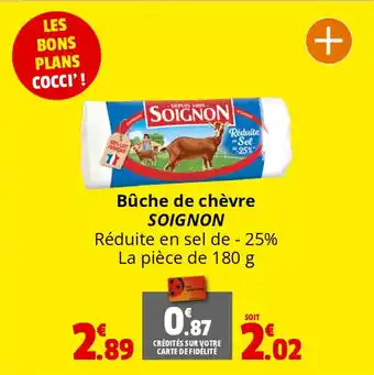 Coccimarket Bûche de chèvre SOIGNON offre
