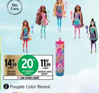 Intermarché Poupée Color Reveal offre