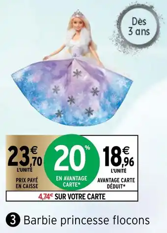 Intermarché Barbie Princesse Flocons offre