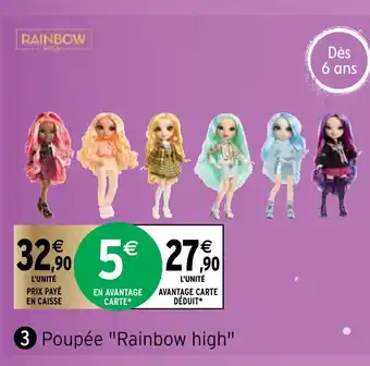 Intermarché Poupée Rainbow High offre