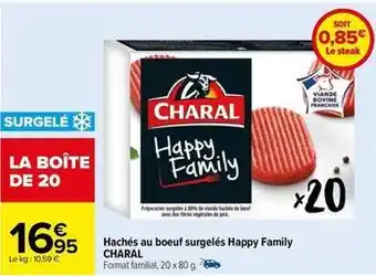 Carrefour Charal - hachés au boeuf surgeles happy family offre