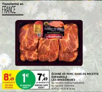 Intermarché Les braserades - échine de porc sans os recette espagnole offre