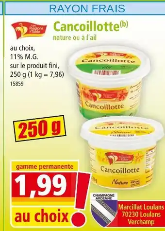 Norma Les Régions à Table Cancoillotte offre