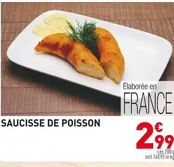 Grand Frais SAUCISSE DE POISSON offre