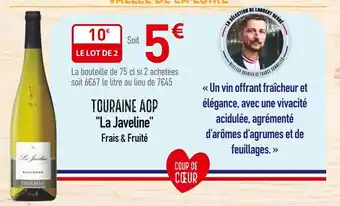 Grand Frais TOURAINE AOP "La Javeline" offre
