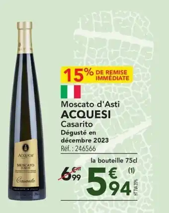 METRO Moscato d'Asti ACQUESI Casarito Dégusté en décembre 2023 Réf.: 246566 offre