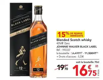 METRO Blended Scotch whisky 40% $ 12ans JOHNNIE WALKER BLACK LABEL Réf.: 193337 offre