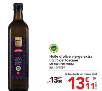 METRO Huile d'olive vierge extra I.G.P. de Toscane METRO PREMIUM Réf.: 094539 offre