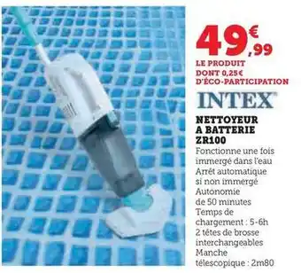 Hyper U Intex - nettoyeur a batterie zr100 offre