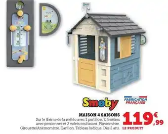 Hyper U Smoby - maison 4 saisons offre