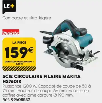 Tout faire matériaux MAKITA SCIE CIRCULAIRE FILAIRE HS7601K offre