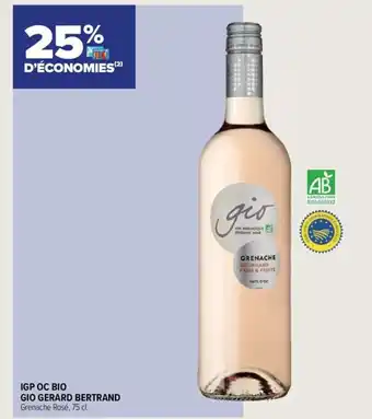 Carrefour Contact IGP OC BIO GIO GERARD BERTRAND Grenache Rosé, 75 cl. offre
