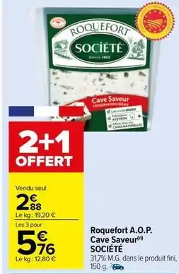 Carrefour Market Société - roquefort a.o.p. cave saveur offre