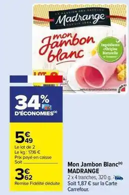 Carrefour Market Madrange - mon jambon blanc offre