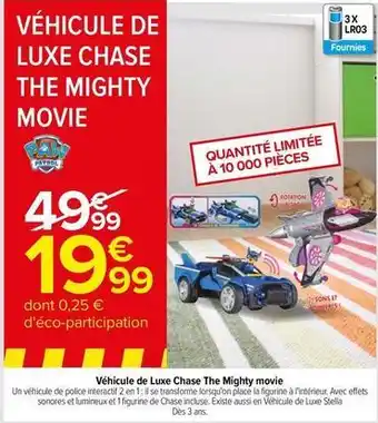 Carrefour Véhicule de luxe chase the mighty movie offre