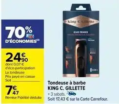 Carrefour Gillette - tondeuse à barbe king c offre