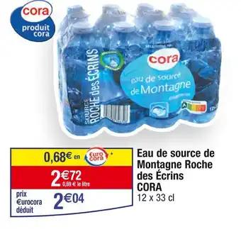 Cora x Carrefour CORA Eau de source de Montagne Roche des Écrins offre
