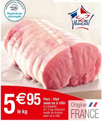 Cora x Carrefour Porc : filet sans os à rôtir offre