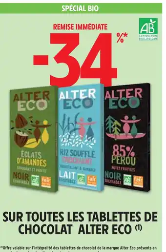 Intermarché ALTER ECO -34% REMISE IMMÉDIATE SUR TOUTES LES TABLETTES DE CHOCOLAT ALTER ECO offre