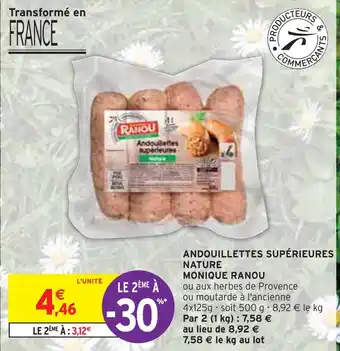 Intermarché MONIQUE RANOU ANDOUILLETTES SUPÉRIEURES NATURE offre