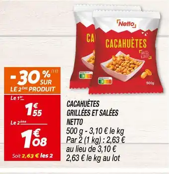 Netto NETTO CACAHUÈTES GRILLÉES ET SALÉES offre