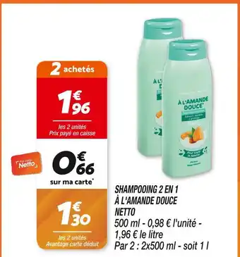 Netto NETTO SHAMPOOING 2 EN 1 À L'AMANDE DOUCE offre