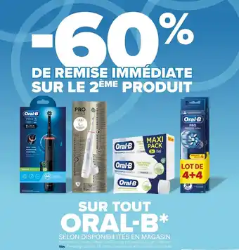Carrefour Market SUR TOUT ORAL-B* offre