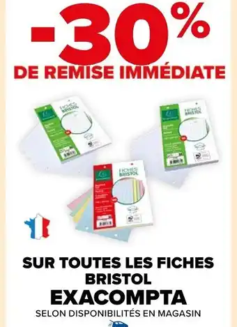 Carrefour Market SUR TOUTES LES FICHES BRISTOL EXACOMPTA offre