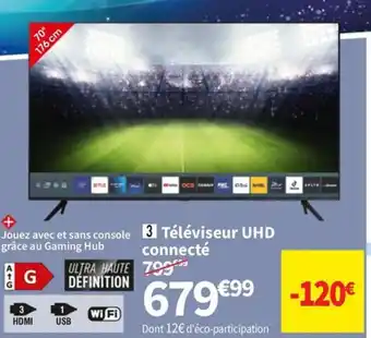 Conforama Téléviseur UHD connecté offre