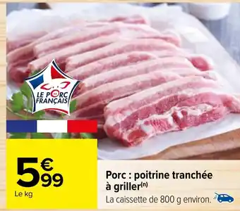 Carrefour Porc poitrine tranchée à griller(n) offre