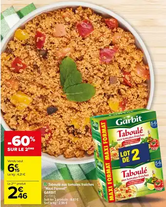 Carrefour Taboulé aux tomates fraîches "Maxi Format" GARBIT offre